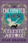 The Enchanted Lies of Celeste Artois - Ryan Graudin - 9780316418805