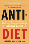 Harrison, C: Anti-Diet - Christy Harrison - 9780316420372
