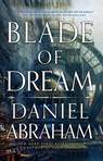 Abraham, D: Blade of Dream - Daniel Abraham - 9780316421898
