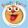 Foodie Faces - Bill Wurtzel ; Claire Wurtzel - 9780316423526
