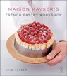 Maison Kayser's French Pastry Workshop - Eric Kayser - 9780316439275