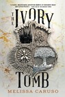 The Ivory Tomb - Melissa Caruso - 9780316454391