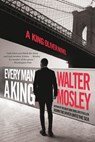 Every Man a King: A King Oliver Novel - Walter Mosley - 9780316460200