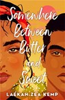 Somewhere Between Bitter and Sweet - Laekan Z Kemp - 9780316460293
