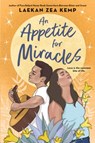 An Appetite for Miracles - Laekan Z Kemp - 9780316461849