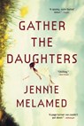 Gather the Daughters - Jennie Melamed - 9780316463683