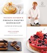 Maison Kayser's French Pastry Workshop - Eric Kayser - 9780316473644