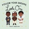 Follow Your Dreams, Little One - Vashti Harrison - 9780316475150