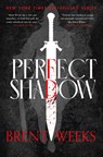 Weeks, B: Perfect Shadow - Brent Weeks - 9780316477406