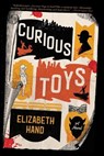 Curious Toys - Elizabeth Hand - 9780316485913