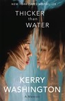 Washington, K: Thicker Than Water - Kerry Washington - 9780316497398