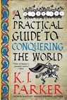 PRAC GT CONQUERING THE WORLD - K. J. Parker - 9780316498616