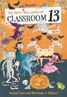 The Happy and Heinous Halloween of Classroom 13 - Honest Lee ; Matthew J. Gilbert - 9780316501132
