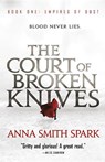 COURT OF BROKEN KNIVES - SMITH SPARK,  Anna - 9780316511421