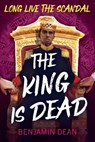 Dean, B: King Is Dead - Benjamin Dean - 9780316519267