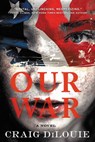 Our War - Craig DiLouie - 9780316525251