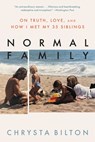 Normal Family: On Truth, Love, and How I Met My 35 Siblings - Chrysta Bilton - 9780316536530