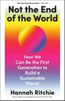 Ritchie, H: Not the End of the World - Hannah Ritchie - 9780316536752