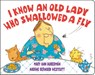 I Know an Old Lady Who Swallowed a Fly - Mary Ann Hoberman ; Nadine Bernard Westcott - 9780316537339