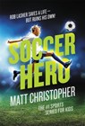 Soccer Hero - Matt Christopher - 9780316542135