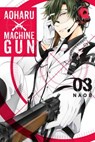 Aoharu X Machinegun, Vol. 3 - Naoe - 9780316553353