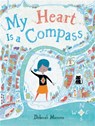 My Heart Is a Compass - Deborah Marcero - 9780316561761