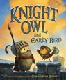 Knight Owl and Early Bird - Christopher Denise - 9780316564526