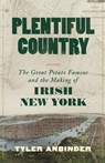 Plentiful Country - Tyler Anbinder - 9780316564809