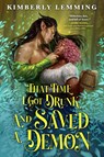 Lemming, K: That Time I Got Drunk and Saved a Demon - Kimberly Lemming - 9780316570275