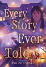 Every Story Ever Told - Ami Polonsky - 9780316570978