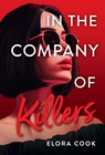 In the Company of Killers - Elora Cook - 9780316574150