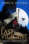 Latham, M: Last Vigilant - Mark A Latham - 9780316574457
