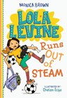 Lola Levine Runs Out of Steam - Monica Brown - 9780316580687
