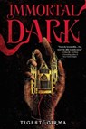 Girma, T: Immortal Dark (Standard Edition) - Tigest Girma - 9780316581448