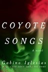 Coyote Songs - Gabino Iglesias - 9780316584791