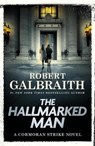 The Hallmarked Man: A Cormoran Strike Novel - Robert Galbraith - 9780316586009