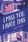 I Miss You, I Hate This - Sara Saedi - 9780316629867