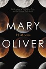 Twelve Moons - Mary Oliver - 9780316650007