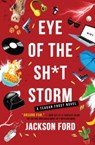 EYE OF THE SH-T STORM - Jackson Ford - 9780316702775