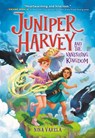 Juniper Harvey and the Vanishing Kingdom - Nina Varela - 9780316706780