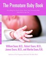 The Premature Baby Book - Martha Sears ; William Sears ; Robert W. Sears ; James Sears - 9780316738224