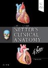 Netter's Clinical Anatomy - HANSEN,  John T. (Professor of Neurobiology and Anatomy, Associate Dean for Admissions, University of Rochester School of Medicine and Dentistry, Rochester, New York) - 9780323531887
