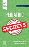 Pediatric Secrets - Richard Polin ; Mark F. Ditmar - 9780323636650