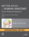 Netter Atlas of Human Anatomy: Classic Regional Approach - Frank H. Netter - 9780323680424