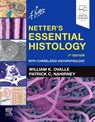 Netter's Essential Histology - William K. (University of British Columbia Ovalle ; Patrick C. (Professor of Anatomy and Histology Nahirney - 9780323694643