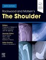 Rockwood and Matsen's The Shoulder - Frederick A. Matsen ; Frank A. (Professor of Orthopaedic Surgery Cordasco ; John W Sperling - 9780323698368