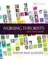 Nursing Theorists and Their Work - Martha Raile Alligood - 9780323757027