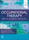 Occupational Therapy with Aging Adults - Karen Frank Barney ; Margaret Perkinson ; Debbie Laliberte Rudman - 9780323877985