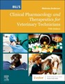 Bill's Clinical Pharmacology and Therapeutics for Veterinary Technicians - Melinda Anderson - 9780323880404
