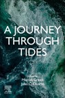 A Journey Through Tides - Mattias (Professor of Physical Oceanography Green ; Joao C. (Associate Professor Duarte - 9780323908511